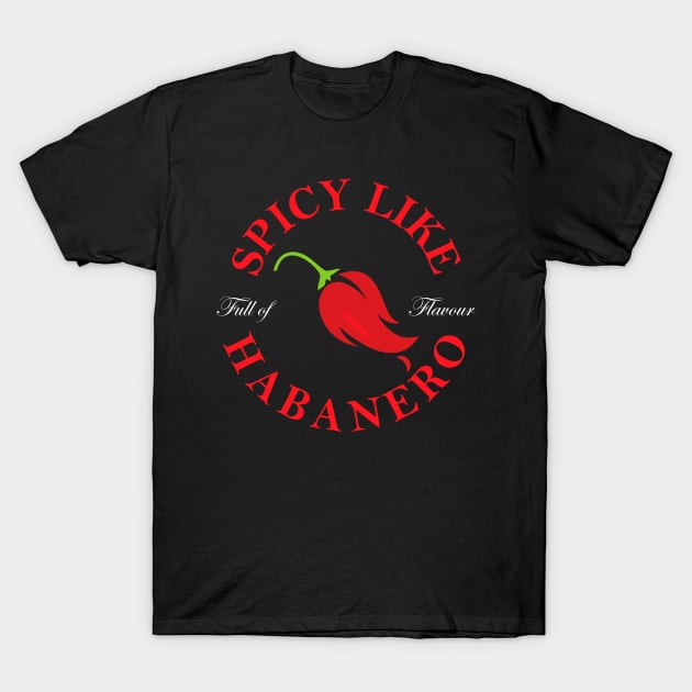 Spicy Like Habanero Red Hot Chili Pepper Design T-Shirt by BlackRavenOath